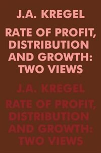 Rate Of Profit Distribution And Growth by J.A. Kregel, Paperback | Indigo Chapters