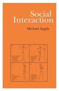 Social Interaction by Michael Argyle, Paperback | Indigo Chapters