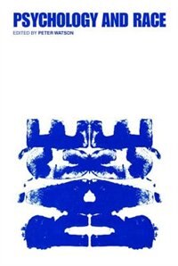 Psychology And Race by Peter Watson, Paperback | Indigo Chapters