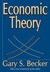 Economic Theory by Gary Becker, Paperback | Indigo Chapters