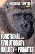 The Functional and Evolutionary Biology of Primates by Russell Tuttle, Paperback | Indigo Chapters