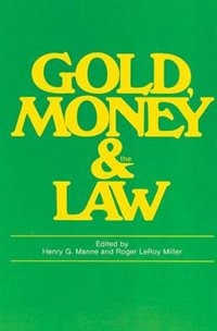Gold Money and the Law by Roger Leroy Miller, Paperback | Indigo Chapters