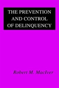 The Prevention and Control of Delinquency by Jennifer Schrock, Paperback | Indigo Chapters