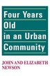 Four Years Old in an Urban Community by John Newson, Paperback | Indigo Chapters
