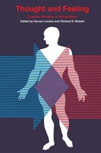 Thought and Feeling by Richard E Nisbett, Paperback | Indigo Chapters