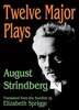 Twelve Major Plays by August Strindberg, Paperback | Indigo Chapters