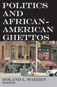 Politics and African-American Ghettos by Roland L. Warren, Paperback | Indigo Chapters