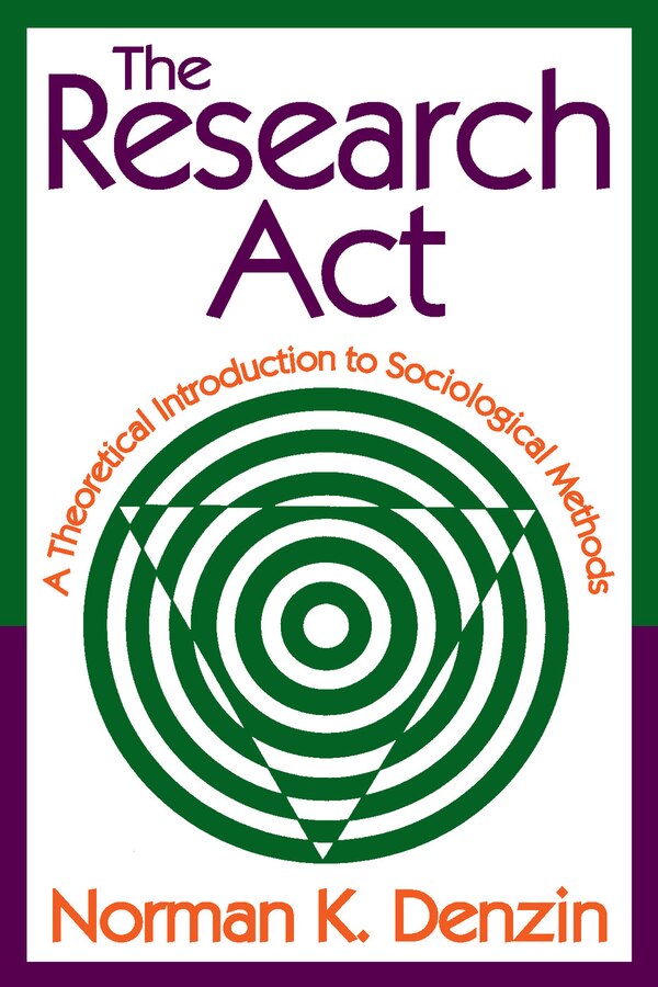 The Research Act by Norman K. Denzin, Paperback | Indigo Chapters