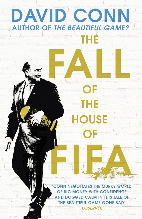 The Fall Of The House Of Fifa by David Conn, Paperback | Indigo Chapters