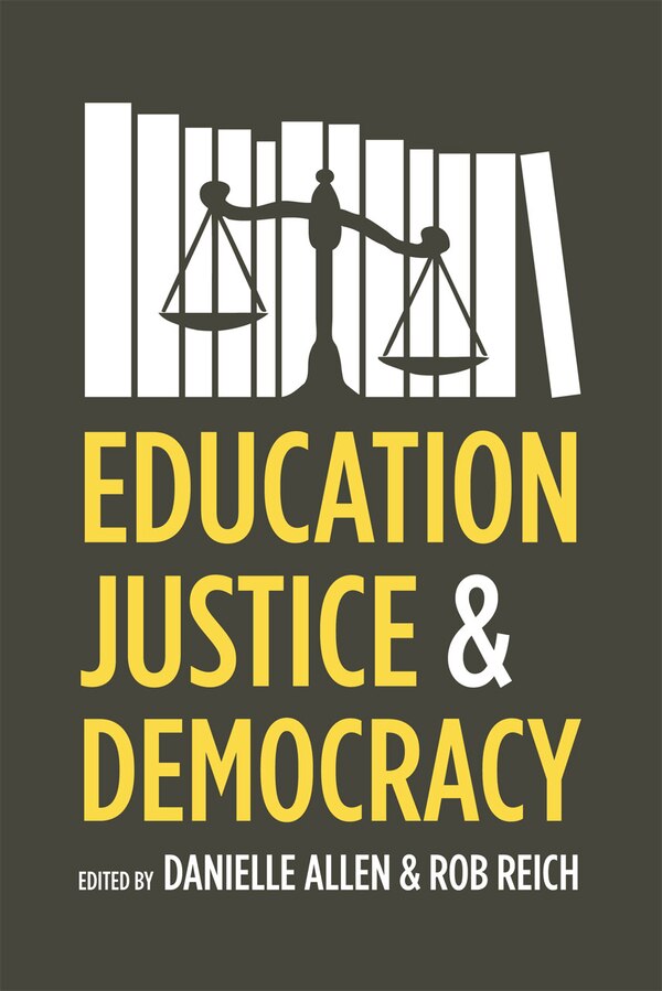 Education Justice And Democracy by Danielle Allen, Paperback | Indigo Chapters