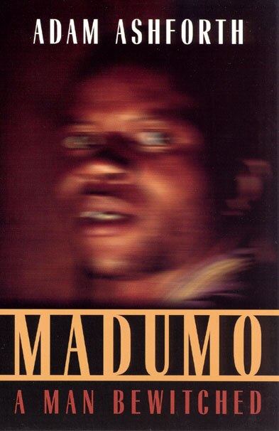 Madumo a Man Bewitched by Adam Ashforth, Paperback | Indigo Chapters