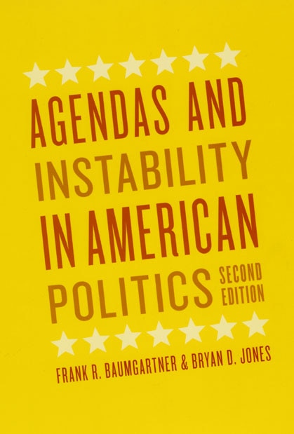 Agendas and Instability in American Politics Second Edition by Frank R. Baumgartner, Paperback | Indigo Chapters