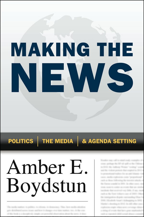 Making The News by Amber E. Boydstun, Paperback | Indigo Chapters