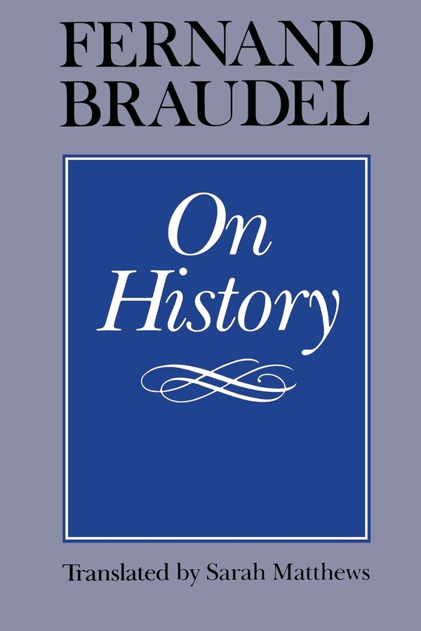 On History by Fernand Braudel, Paperback | Indigo Chapters