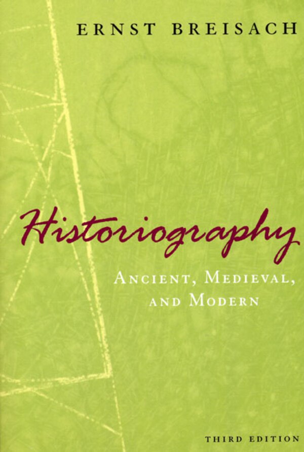 Historiography by Ernst Breisach, Paperback | Indigo Chapters