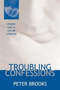 Troubling Confessions by Peter Brooks, Paperback | Indigo Chapters