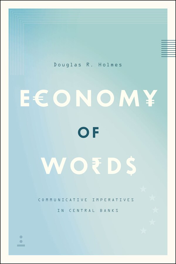 Economy Of Words by Douglas R. Holmes, Paperback | Indigo Chapters
