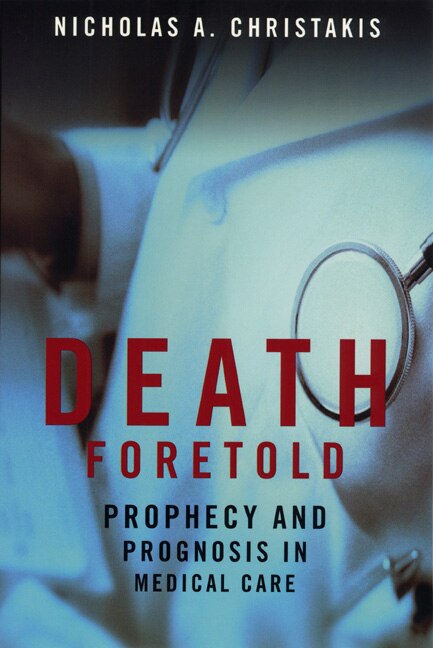 Death Foretold by Nicholas A. Christakis, Paperback | Indigo Chapters