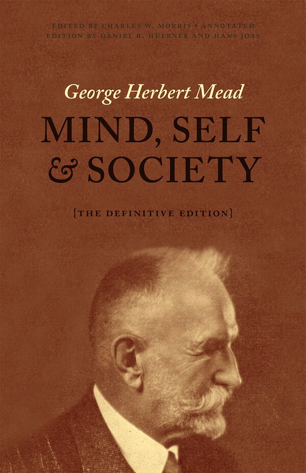 Mind Self And Society by George Herbert Mead, Paperback | Indigo Chapters
