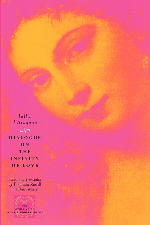Dialogue On The Infinity Of Love by Tullia D'aragona, Paperback | Indigo Chapters