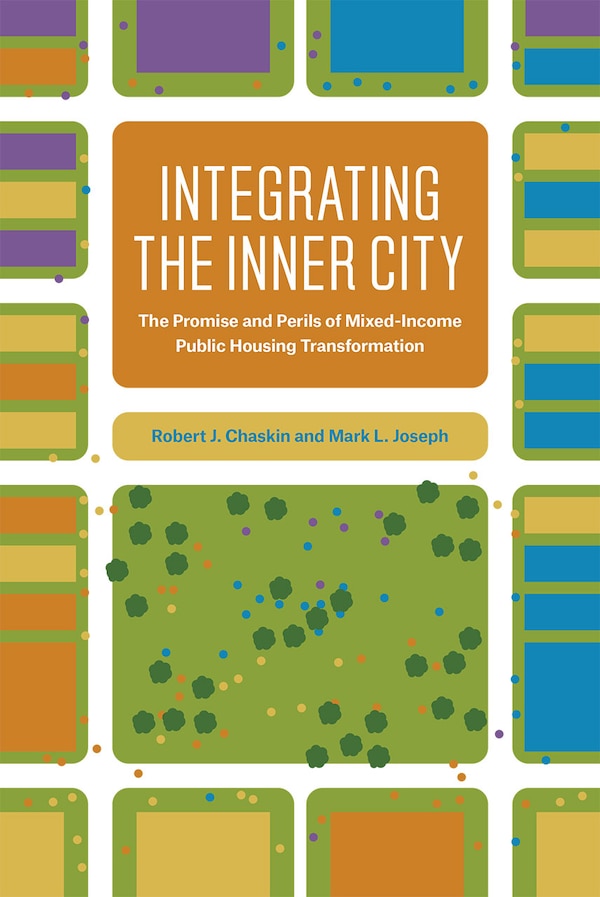 Integrating The Inner City by Robert J. Chaskin, Hardcover | Indigo Chapters