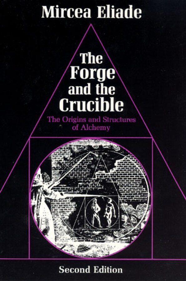 The Forge and the Crucible by Mircea Eliade, Paperback | Indigo Chapters