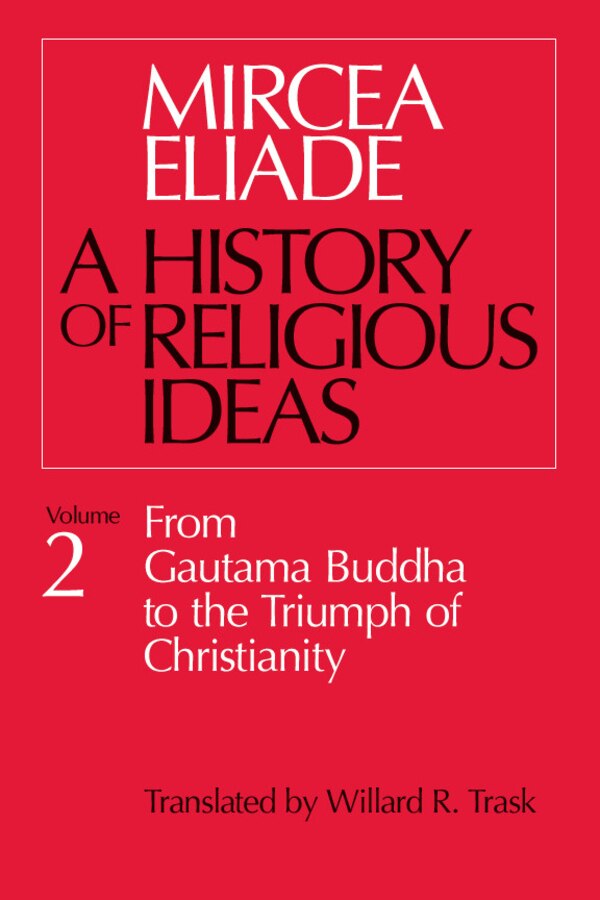 History Of Religious Ideas Volume 2 by Mircea Eliade, Paperback | Indigo Chapters