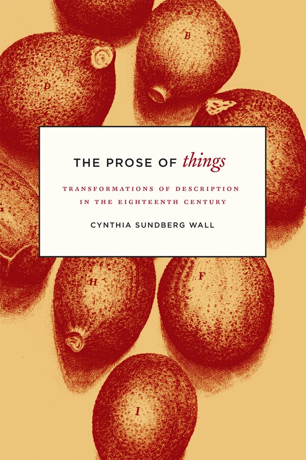 The Prose of Things by Cynthia Sundberg Wall, Paperback | Indigo Chapters
