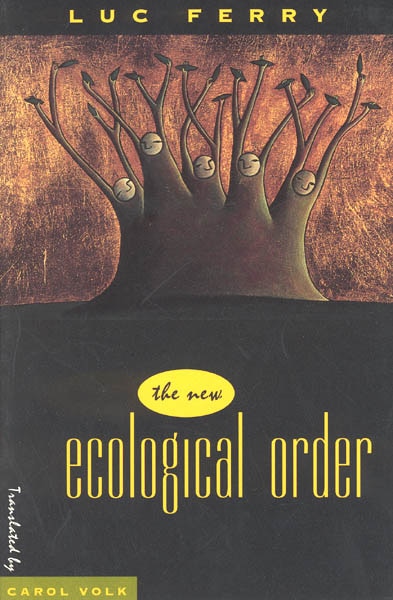 The New Ecological Order by Luc Ferry, Paperback | Indigo Chapters