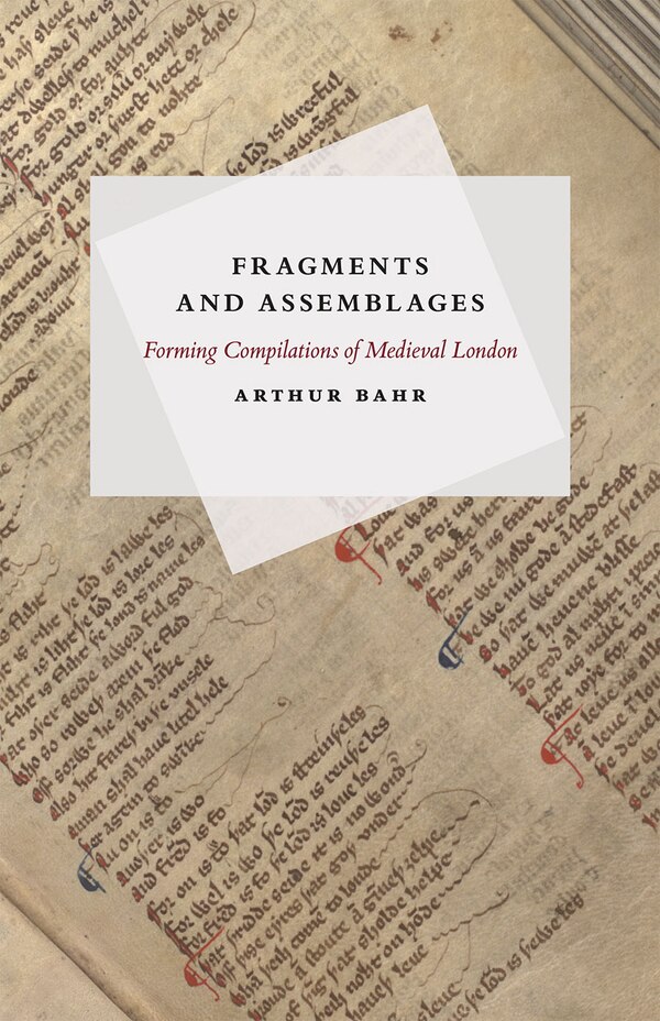 Fragments And Assemblages by Arthur Bahr, Paperback | Indigo Chapters