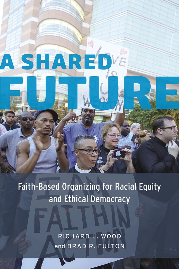 A Shared Future by Richard L. Wood, Paperback | Indigo Chapters