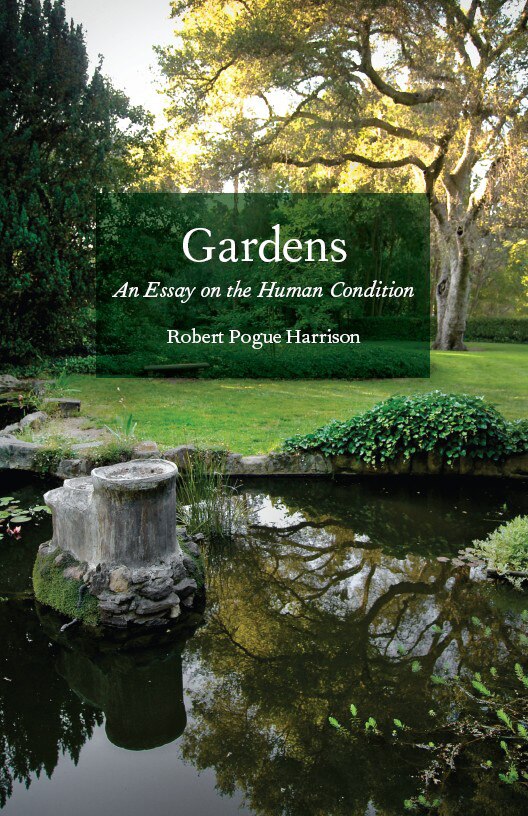 Gardens by Robert Pogue Harrison, Hardcover | Indigo Chapters