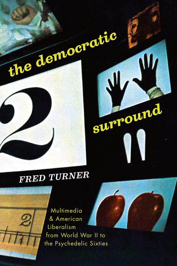 The Democratic Surround by Fred Turner, Paperback | Indigo Chapters