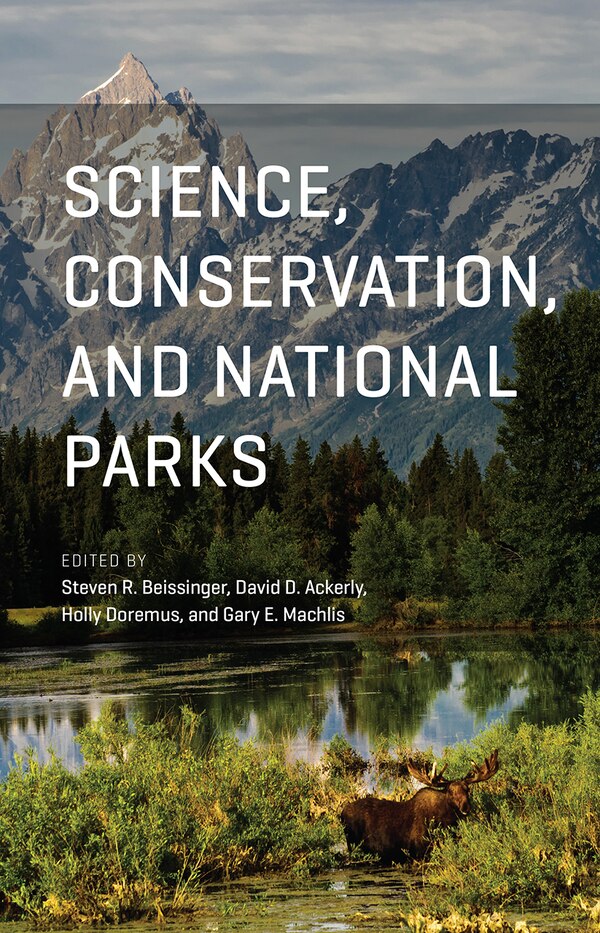 Science Conservation And National Parks by Steven R. Beissinger, Paperback | Indigo Chapters