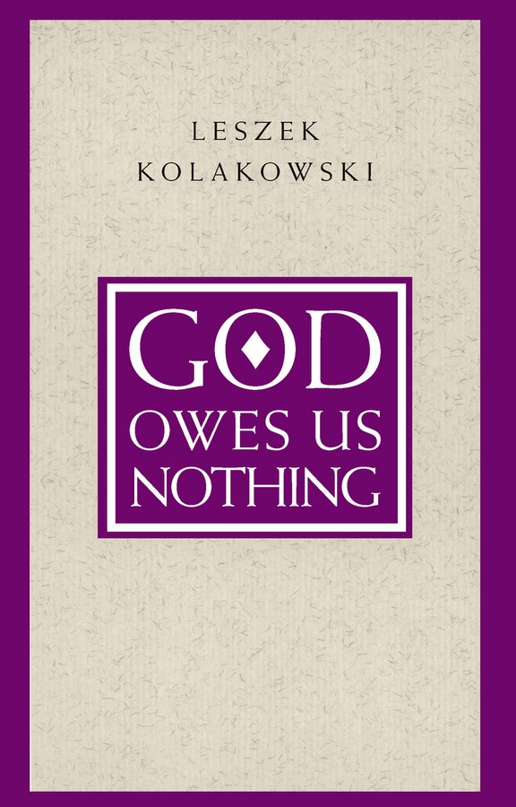 God Owes Us Nothing by Leszek Kolakowski, Paperback | Indigo Chapters