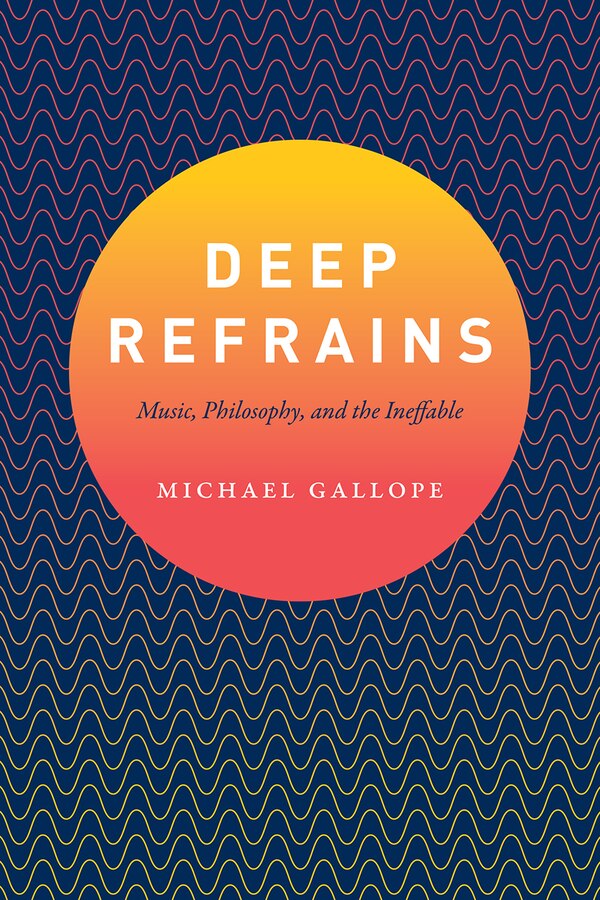 Deep Refrains by Michael Gallope, Paperback | Indigo Chapters