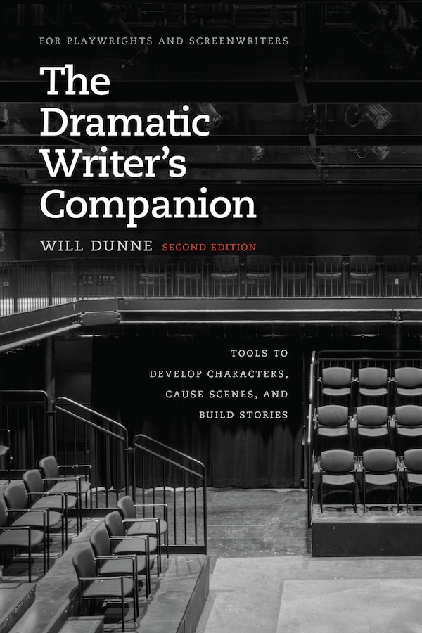 The Dramatic Writer's Companion Second Edition by Will Dunne, Paperback | Indigo Chapters