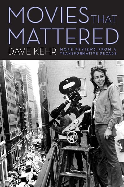 Movies That Mattered by Dave Kehr, Paperback | Indigo Chapters