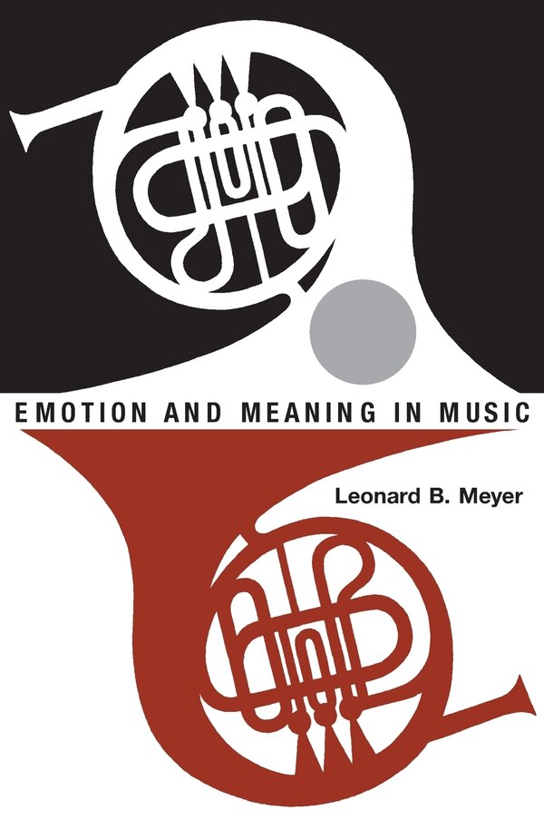 Emotion and Meaning in Music by Leonard B. Meyer, Paperback | Indigo Chapters