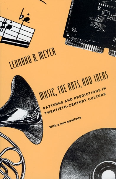 Music The Arts And Ideas by Leonard B. Meyer, Paperback | Indigo Chapters