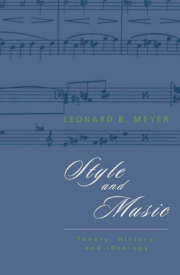 Style And Music by Leonard B. Meyer, Paperback | Indigo Chapters