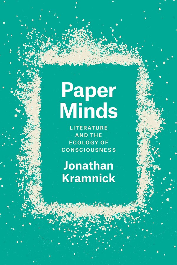 Paper Minds by Jonathan Kramnick, Paperback | Indigo Chapters