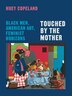 Touched by the Mother by Huey Copeland, Paperback | Indigo Chapters