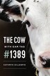 The Cow with Ear Tag #1389 by Kathryn Gillespie, Paperback | Indigo Chapters