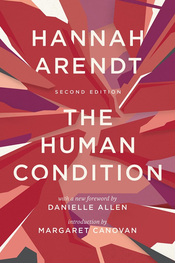 The Human Condition by HANNAH ARENDT, Paperback | Indigo Chapters