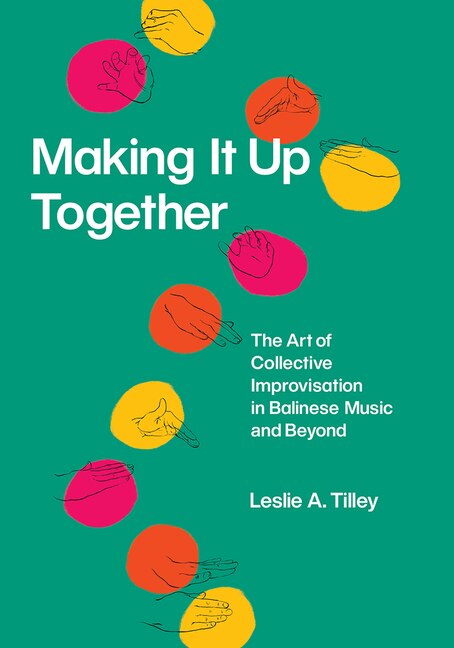 Making It Up Together by Leslie A. Tilley, Hardcover | Indigo Chapters