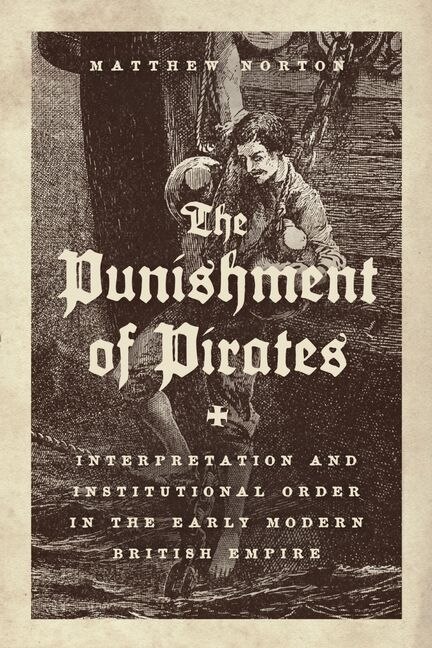 The Punishment of Pirates by Matthew Norton, Hardcover | Indigo Chapters