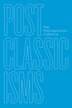 Postclassicisms by The Postclassicisms The Postclassicisms Collective, Paperback | Indigo Chapters