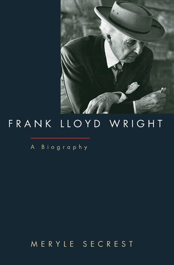 Frank Lloyd Wright by Meryle Secrest, Paperback | Indigo Chapters