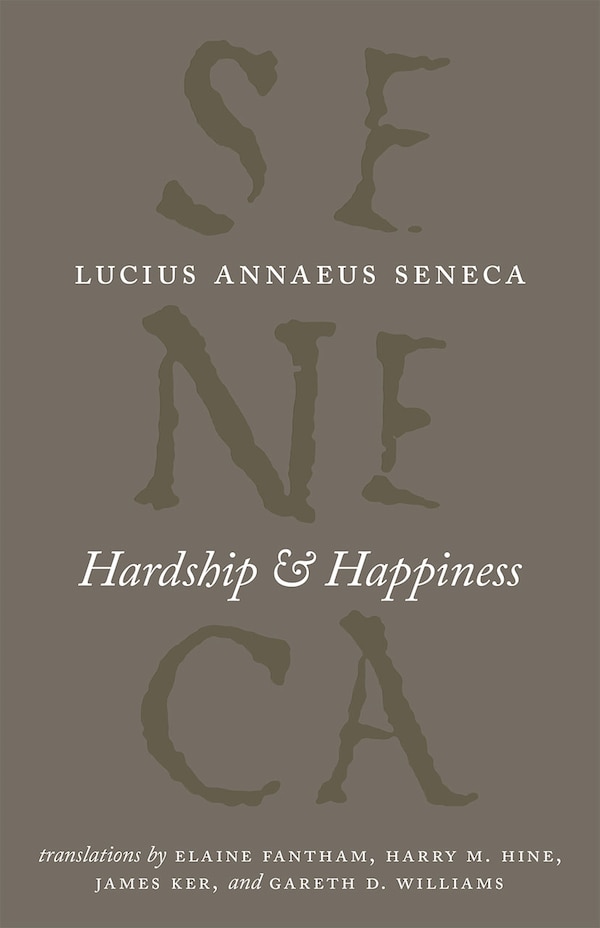 Hardship And Happiness by Lucius Annaeus Seneca, Paperback | Indigo Chapters